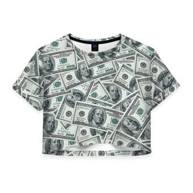 Женская футболка 3D укороченная с принтом Банкноты в Петрозаводске, 100% полиэстер | круглая горловина, длина футболки до линии талии, рукава с отворотами | Тематика изображения на принте: dollars | swag | бабло | банкноты | деньги | доллары | кеш | сваг | свег | свэг