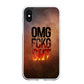 Чехол для iPhone XS Max матовый с принтом OMG FCKG SHT в Петрозаводске, Силикон | Область печати: задняя сторона чехла, без боковых панелей | fire | omg | буквы | мат | огонь