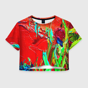 Женская футболка 3D укороченная с принтом Масляные краски в Петрозаводске, 100% полиэстер | круглая горловина, длина футболки до линии талии, рукава с отворотами | абстракция | абстракция красок | арт | краска | мазки | цветные