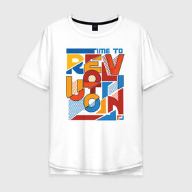 Мужская футболка хлопок Oversize с принтом Revolution в Петрозаводске, 100% хлопок | свободный крой, круглый ворот, “спинка” длиннее передней части | revolution