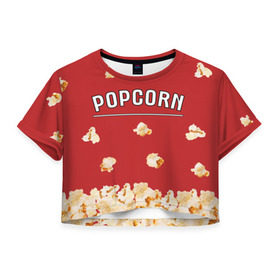 Женская футболка 3D укороченная с принтом Popcorn в Петрозаводске, 100% полиэстер | круглая горловина, длина футболки до линии талии, рукава с отворотами | corn | pop | корн | кукуруза | поп | попкорн