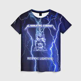 Женская футболка 3D с принтом Metallica - Ride the Lightning в Петрозаводске, 100% полиэфир ( синтетическое хлопкоподобное полотно) | прямой крой, круглый вырез горловины, длина до линии бедер | album | metal | metallica | ride the lightning | rock | альбом | метал | металлика | молния | рок