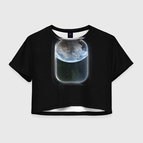 Женская футболка 3D укороченная с принтом Земля в иллюминаторе в Петрозаводске, 100% полиэстер | круглая горловина, длина футболки до линии талии, рукава с отворотами | земля | космический корабль | космос | планета
