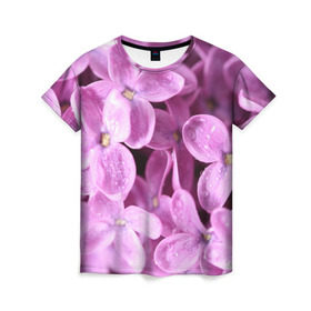 Женская футболка 3D с принтом Цветы сирени в Петрозаводске, 100% полиэфир ( синтетическое хлопкоподобное полотно) | прямой крой, круглый вырез горловины, длина до линии бедер | девушкам | сирень | цветы