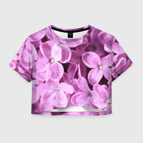 Женская футболка 3D укороченная с принтом Цветы сирени в Петрозаводске, 100% полиэстер | круглая горловина, длина футболки до линии талии, рукава с отворотами | девушкам | сирень | цветы