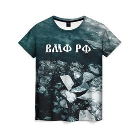Женская футболка 3D с принтом Северный флот в Петрозаводске, 100% полиэфир ( синтетическое хлопкоподобное полотно) | прямой крой, круглый вырез горловины, длина до линии бедер | вмф