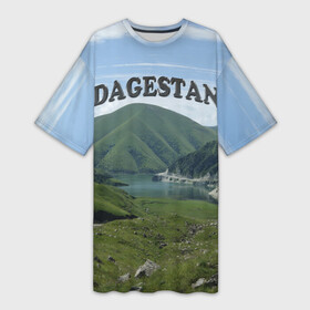 Платье-футболка 3D с принтом Дагестан 2 в Петрозаводске,  |  | Тематика изображения на принте: дагестан | даги | кавказ