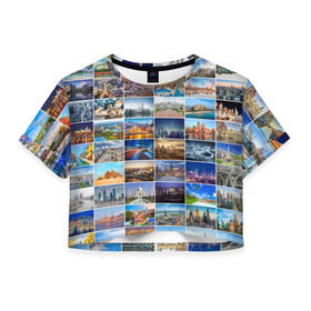 Женская футболка 3D укороченная с принтом Туризм (10х10) в Петрозаводске, 100% полиэстер | круглая горловина, длина футболки до линии талии, рукава с отворотами | азия | берлин | вегас | венеция | воспоминания | города | достопримечательности | европа | египет | калифорния | каникулы | лондон | милан | москва | ностальгия | нью йорк | отдых | отпуск | память