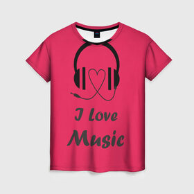 Женская футболка 3D с принтом Я люблю музыку в Петрозаводске, 100% полиэфир ( синтетическое хлопкоподобное полотно) | прямой крой, круглый вырез горловины, длина до линии бедер | i love music | наушники | розовый | сердце