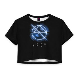 Женская футболка 3D укороченная с принтом Prey в Петрозаводске, 100% полиэстер | круглая горловина, длина футболки до линии талии, рукава с отворотами | prey | игра | космос