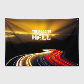 Флаг-баннер с принтом Дорога в ад в Петрозаводске, 100% полиэстер | размер 67 х 109 см, плотность ткани — 95 г/м2; по краям флага есть четыре люверса для крепления | автомобиль | байкер | дорога | драйв | небо | скорость