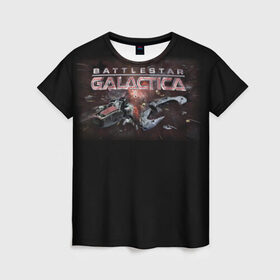 Женская футболка 3D с принтом Battlestar Galactica в Петрозаводске, 100% полиэфир ( синтетическое хлопкоподобное полотно) | прямой крой, круглый вырез горловины, длина до линии бедер | battlestar galactica | звездный крейсер галактика | космос | фантастика