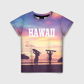Детская футболка 3D с принтом HAWAII 3 в Петрозаводске, 100% гипоаллергенный полиэфир | прямой крой, круглый вырез горловины, длина до линии бедер, чуть спущенное плечо, ткань немного тянется | hawaii | гаваи | лето | океан | отдых | пальмы | пляж | серф