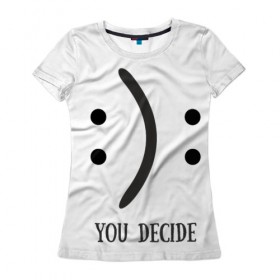 Женская футболка 3D с принтом Твой выбор в Петрозаводске, 100% полиэфир ( синтетическое хлопкоподобное полотно) | прямой крой, круглый вырез горловины, длина до линии бедер | 