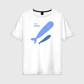 Женская футболка хлопок Oversize с принтом Киты в Петрозаводске, 100% хлопок | свободный крой, круглый ворот, спущенный рукав, длина до линии бедер
 | абстракция | арт | киты | минимализм | море | океан | рыбы