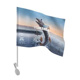 Флаг для автомобиля с принтом Лучший рыбак в Петрозаводске, 100% полиэстер | Размер: 30*21 см | bait | best fisherman | boat | fish | fishing | hook | morning | pike | river | water | вода | крючок | лодка | лучший рыбак | наживка | река | рыба | рыбалка | утро | щука