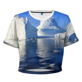 Женская футболка 3D укороченная с принтом Айсберг в Петрозаводске, 100% полиэстер | круглая горловина, длина футболки до линии талии, рукава с отворотами | айсберг | антаркида | арктика | вода | лёд | океан | отражение | север | солнце | холод