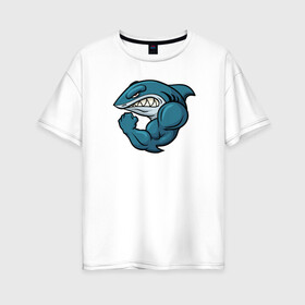 Женская футболка хлопок Oversize с принтом Shark в Петрозаводске, 100% хлопок | свободный крой, круглый ворот, спущенный рукав, длина до линии бедер
 | акула | боксер | борец | качок