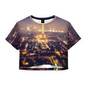 Женская футболка 3D укороченная с принтом Эйфелева башня в Петрозаводске, 100% полиэстер | круглая горловина, длина футболки до линии талии, рукава с отворотами | sity | блики | город | европа | ночь | париж | романтика | свет | эйфелева башня