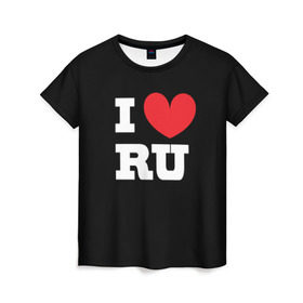 Женская футболка 3D с принтом Я люблю Россию в Петрозаводске, 100% полиэфир ( синтетическое хлопкоподобное полотно) | прямой крой, круглый вырез горловины, длина до линии бедер | heart | i love russian | ru | сердце | я люблю россию