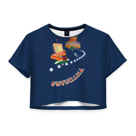 Женская футболка 3D укороченная с принтом Futurama в Петрозаводске, 100% полиэстер | круглая горловина, длина футболки до линии талии, рукава с отворотами | bender | fry | futurama | matt groening | simpsons | zoidberg | симпсоны | футурама