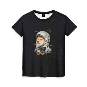 Женская футболка 3D с принтом Doge в Петрозаводске, 100% полиэфир ( синтетическое хлопкоподобное полотно) | прямой крой, круглый вырез горловины, длина до линии бедер | dog | doge | mem | memes | space | wow | доге | космос | мемы | собака
