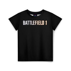 Детская футболка 3D с принтом BATTLEFIELD 1 в Петрозаводске, 100% гипоаллергенный полиэфир | прямой крой, круглый вырез горловины, длина до линии бедер, чуть спущенное плечо, ткань немного тянется | Тематика изображения на принте: battlefield 1 | батлфилд 1