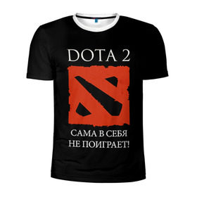 Мужская футболка 3D спортивная с принтом DOTA 2 сама в себя не поиграет! в Петрозаводске, 100% полиэстер с улучшенными характеристиками | приталенный силуэт, круглая горловина, широкие плечи, сужается к линии бедра | dota2