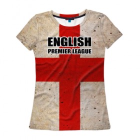 Женская футболка 3D с принтом English Premier League в Петрозаводске, 100% полиэфир ( синтетическое хлопкоподобное полотно) | прямой крой, круглый вырез горловины, длина до линии бедер | euro | англия | болельщик | премьер лига | футбол | футболист | чемпионат европы