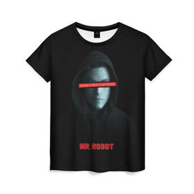 Женская футболка 3D с принтом Mr Robot в Петрозаводске, 100% полиэфир ( синтетическое хлопкоподобное полотно) | прямой крой, круглый вырез горловины, длина до линии бедер | fsociety | mr robot | анонимус | мистер робот