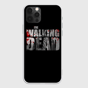 Чехол для iPhone 12 Pro Max с принтом The Walking Dead в Петрозаводске, Силикон |  | the walking dead | америка | апокалипсис | глен | дерил | зомби | карл | кровь | рик | сша | ходячие мертвецы