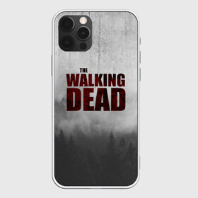 Чехол для iPhone 12 Pro Max с принтом The Walking Dead в Петрозаводске, Силикон |  | the walking dead | америка | апокалипсис | глен | дерил | зомби | карл | кровь | рик | сша | ходячие мертвецы