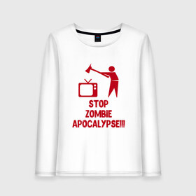 Женский лонгслив хлопок с принтом Stop Zombie Apocalypse в Петрозаводске, 100% хлопок |  | Тематика изображения на принте: 