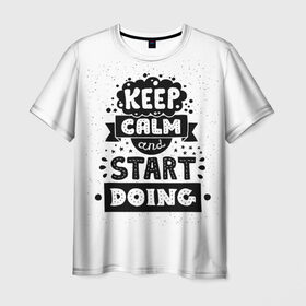 Мужская футболка 3D с принтом Мотивация в Петрозаводске, 100% полиэфир | прямой крой, круглый вырез горловины, длина до линии бедер | hipster | keep calm | nature | space | swag | космос | природа | свэг | текстура | хипстер