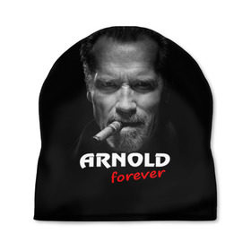 Шапка 3D с принтом Arnold forever в Петрозаводске, 100% полиэстер | универсальный размер, печать по всей поверхности изделия | Тематика изображения на принте: актёр | арнольд шварценеггер | боевик | звезда | киногерой | супергерой | терминатор