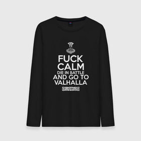 Мужской лонгслив хлопок с принтом Fuck Calm в Петрозаводске, 100% хлопок |  | keep calm | valhalla | vikings | вальхалла | викинги