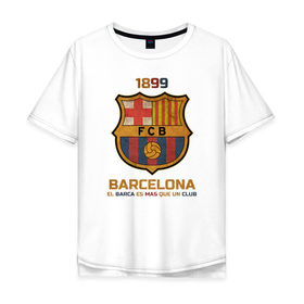 Мужская футболка хлопок Oversize с принтом Barcelona2 в Петрозаводске, 100% хлопок | свободный крой, круглый ворот, “спинка” длиннее передней части | Тематика изображения на принте: barcelona | football | барса | барселона | примера | футбол | чемпионат испании