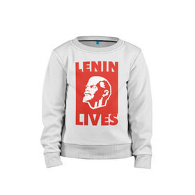 Детский свитшот хлопок с принтом Ленин жив в Петрозаводске, 100% хлопок | круглый вырез горловины, эластичные манжеты, пояс и воротник | Тематика изображения на принте: lenin | вождь | кпссс | ленин | патриот | россия | советский | советский союз | ссср