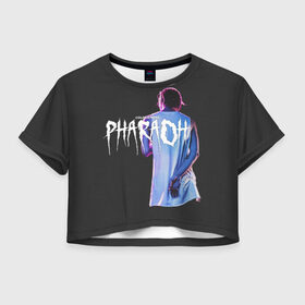 Женская футболка 3D укороченная с принтом PHARAOH / COLDSIEMENS в Петрозаводске, 100% полиэстер | круглая горловина, длина футболки до линии талии, рукава с отворотами | dead dynasty | pharaoh | techno