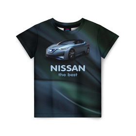 Детская футболка 3D с принтом Nissan the best в Петрозаводске, 100% гипоаллергенный полиэфир | прямой крой, круглый вырез горловины, длина до линии бедер, чуть спущенное плечо, ткань немного тянется | nissan | авто | автомобиль | водитель | машина | ниссан | тачка