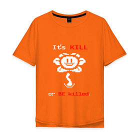 Мужская футболка хлопок Oversize с принтом Its Kill в Петрозаводске, 100% хлопок | свободный крой, круглый ворот, “спинка” длиннее передней части | Тематика изображения на принте: андертейл | подземелье | флауи