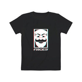 Детская футболка хлопок с принтом F society в Петрозаводске, 100% хлопок | круглый вырез горловины, полуприлегающий силуэт, длина до линии бедер | fsociety | mister | mr | robot | society | мистер | робот