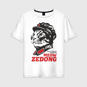 Женская футболка хлопок Oversize с принтом Meow Zedong Revolution forever в Петрозаводске, 100% хлопок | свободный крой, круглый ворот, спущенный рукав, длина до линии бедер
 | кот революция