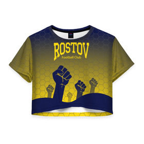 Женская футболка 3D укороченная с принтом Rostov Football club в Петрозаводске, 100% полиэстер | круглая горловина, длина футболки до линии талии, рукава с отворотами | дону | на | ростов | ростов на дону