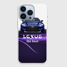 Чехол для iPhone 13 Pro с принтом Lexus the best в Петрозаводске,  |  | Тематика изображения на принте: lexus | авто | автомобиль | водитель | лексус | машина | тачка