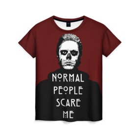 Женская футболка 3D с принтом Normal people scare me в Петрозаводске, 100% полиэфир ( синтетическое хлопкоподобное полотно) | прямой крой, круглый вырез горловины, длина до линии бедер | american | horror | langdon | story | tate | американская | история | люди | нормальные | ужасов