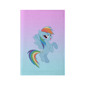 Обложка для паспорта матовая кожа с принтом Rainbowdash в Петрозаводске, натуральная матовая кожа | размер 19,3 х 13,7 см; прозрачные пластиковые крепления | Тематика изображения на принте: mlp | pony | rainbowdash | raindbow dash | пони