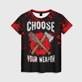Женская футболка 3D с принтом Choose Your Weapon в Петрозаводске, 100% полиэфир ( синтетическое хлопкоподобное полотно) | прямой крой, круглый вырез горловины, длина до линии бедер | carl | rick | walking dead | zombie | бита | граймс | зомби | карл | рик | топор | ходячие мертвецы