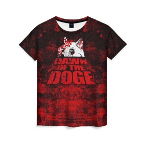Женская футболка 3D с принтом Dawn of the Doge в Петрозаводске, 100% полиэфир ( синтетическое хлопкоподобное полотно) | прямой крой, круглый вырез горловины, длина до линии бедер | Тематика изображения на принте: dog | doge | walking dead | zombie | додж | зомби | мем | собака | ходячие мертвецы
