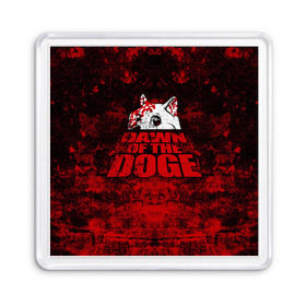 Магнит 55*55 с принтом Dawn of the Doge в Петрозаводске, Пластик | Размер: 65*65 мм; Размер печати: 55*55 мм | dog | doge | walking dead | zombie | додж | зомби | мем | собака | ходячие мертвецы